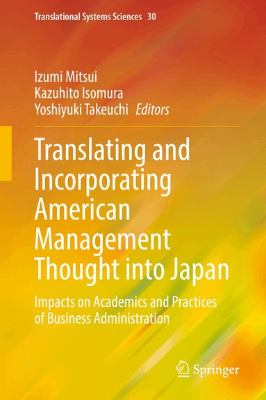 Izumi Mitsui, Kazuhito Isomura, Yoshiyuki Takeuchi - Translating and Incorporating American Management Thought into Japan, Inbunden
