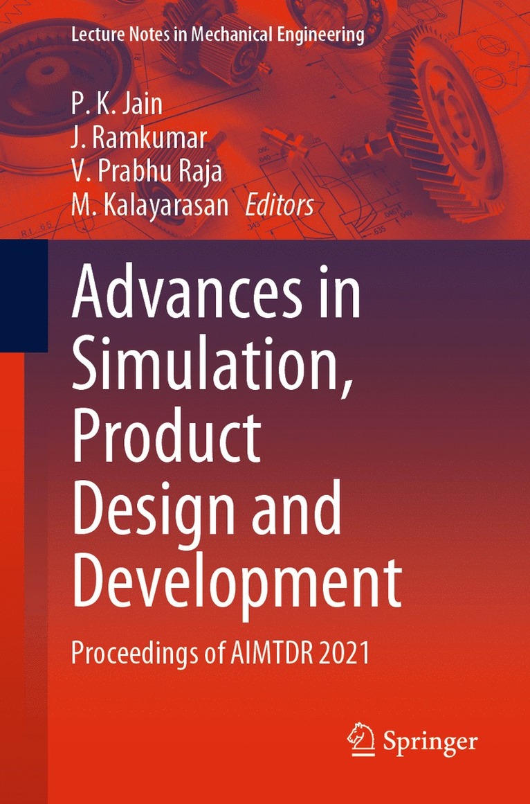 P. K. Jain, J. Ramkumar, V. Prabhu Raja, M. Kalayarasan - Advances in Simulation, Product Design and Development, Häftad