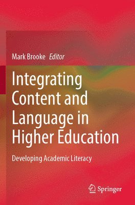 bokomslag Integrating Content and Language in Higher Education