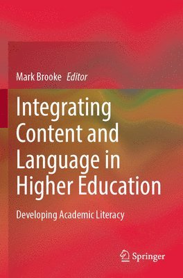 bokomslag Integrating Content and Language in Higher Education