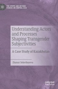 bokomslag Understanding Actors and Processes Shaping Transgender Subjectivities