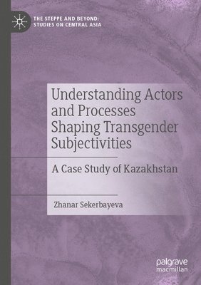 Understanding Actors and Processes Shaping Transgender Subjectivities 1