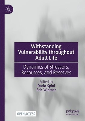 Dario Spini, Eric Widmer - Withstanding Vulnerability throughout Adult Life, Häftad