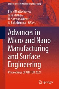 bokomslag Advances in Micro and Nano Manufacturing and Surface Engineering