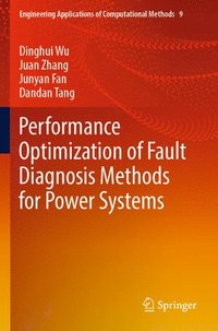 bokomslag Performance Optimization of Fault Diagnosis Methods for Power Systems