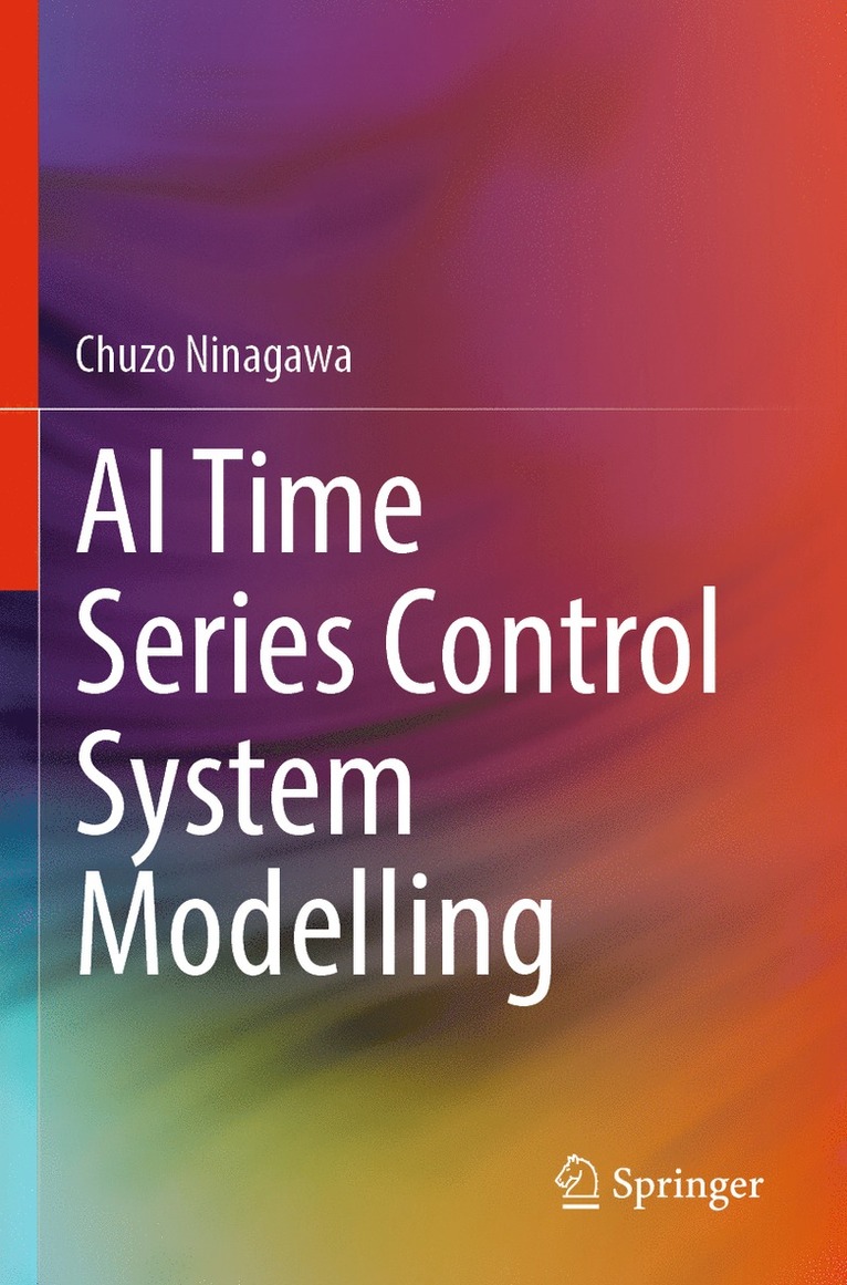 Chuzo Ninagawa - AI Time Series Control System Modelling, Häftad
