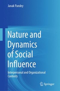 bokomslag Nature and Dynamics of Social Influence