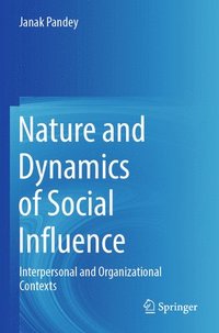 bokomslag Nature and Dynamics of Social Influence