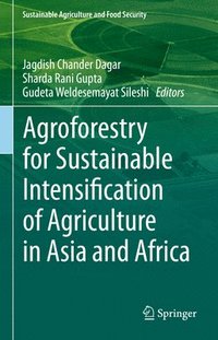 bokomslag Agroforestry for Sustainable Intensification of Agriculture in Asia and Africa