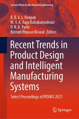 bokomslag Recent Trends in Product Design and Intelligent Manufacturing Systems