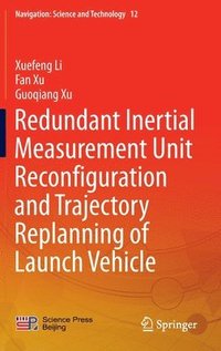 bokomslag Redundant Inertial Measurement Unit Reconfiguration and Trajectory Replanning of Launch Vehicle