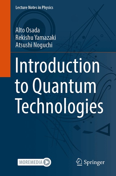 Alto Osada, Rekishu Yamazaki, Atsushi Noguchi - Introduction to Quantum Technologies, Häftad