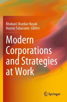 Bhabani Shankar Nayak, Naznin Tabassum - Modern Corporations and Strategies at Work, Häftad