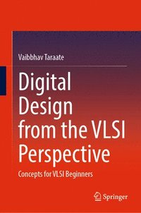 bokomslag Digital Design from the VLSI Perspective
