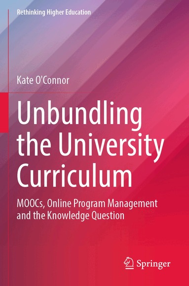 Kate O'Connor - Unbundling the University Curriculum, Häftad