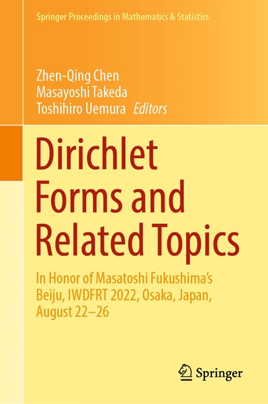 Zhen-Qing Chen, Masayoshi Takeda, Toshihiro Uemura - Dirichlet Forms and Related Topics, Inbunden
