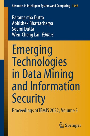 Paramartha Dutta, Abhishek Bhattacharya, Soumi Dutta, Wen-Cheng Lai - Emerging Technologies in Data Mining and Information Security, Häftad