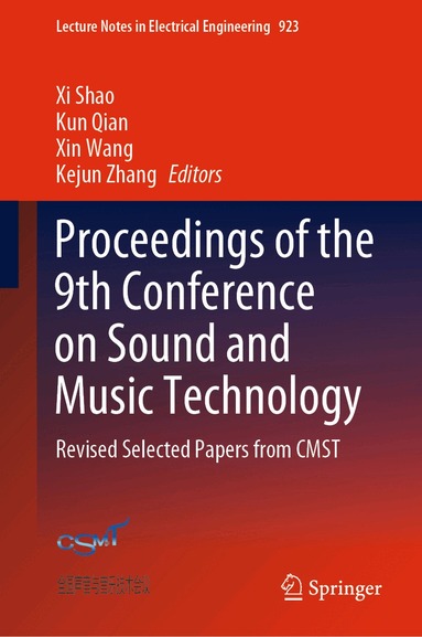 Xi Shao, Kun Qian, Xin Wang, Kejun Zhang - Proceedings of the 9th Conference on Sound and Music Technology, Inbunden