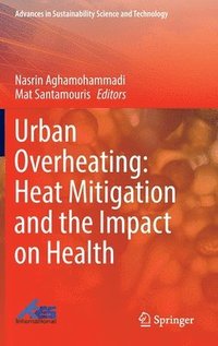bokomslag Urban Overheating: Heat Mitigation and the Impact on Health