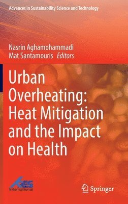 Urban Overheating: Heat Mitigation and the Impact on Health 1