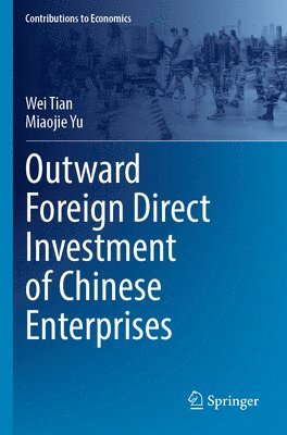 Outward Foreign Direct Investment of Chinese Enterprises 1