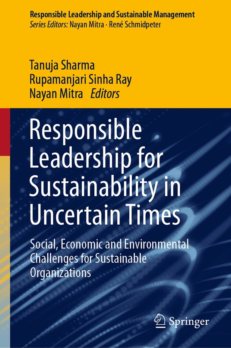 Responsible Leadership for Sustainability in Uncertain Times 1