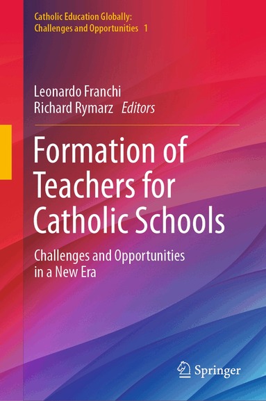 Leonardo Franchi, Richard Rymarz - Formation of Teachers for Catholic Schools, Inbunden