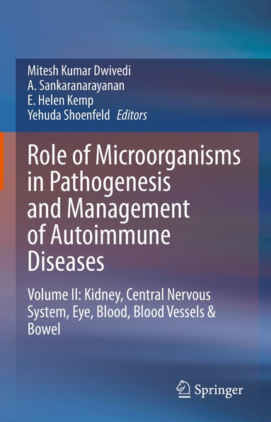 Mitesh Kumar Dwivedi, A. Sankaranarayanan, E. Helen Kemp, Yehuda Shoenfeld - Role of Microorganisms in Pathogenesis and Management of Autoimmune Diseases, Inbunden