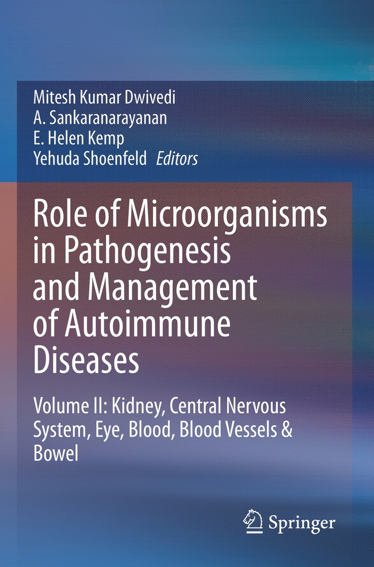 Mitesh Kumar Dwivedi, A. Sankaranarayanan, E. Helen Kemp, Yehuda Shoenfeld - Role of Microorganisms in Pathogenesis and Management of Autoimmune Diseases, Häftad