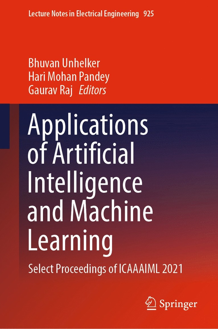 Bhuvan Unhelker, Hari Mohan Pandey, Gaurav Raj - Applications of Artificial Intelligence and Machine Learning, Inbunden