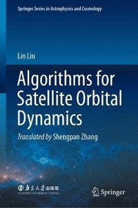 bokomslag Algorithms for Satellite Orbital Dynamics
