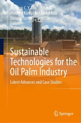 bokomslag Sustainable Technologies for the Oil Palm Industry