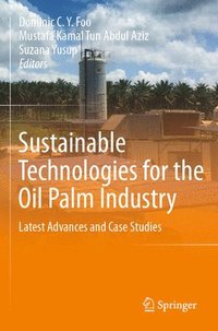 bokomslag Sustainable Technologies for the Oil Palm Industry