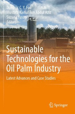Sustainable Technologies for the Oil Palm Industry 1
