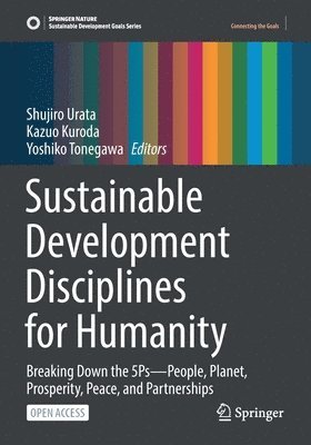 Shujiro Urata, Kazuo Kuroda, Yoshiko Tonegawa - Sustainable Development Disciplines for Humanity, Häftad