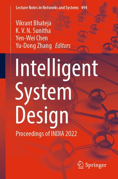 Vikrant Bhateja, K. V. N. Sunitha, Yen-Wei Chen, Yu-Dong Zhang - Intelligent System Design, Häftad