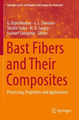 bokomslag Bast Fibers and Their Composites