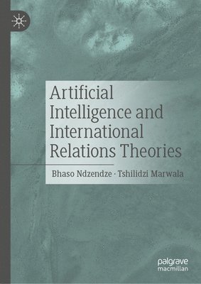 Artificial Intelligence and International Relations Theories 1