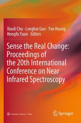 Sense the Real Change: Proceedings of the 20th International Conference on Near Infrared Spectroscopy 1