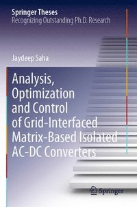 bokomslag Analysis, Optimization and Control of Grid-Interfaced Matrix-Based Isolated AC-DC Converters