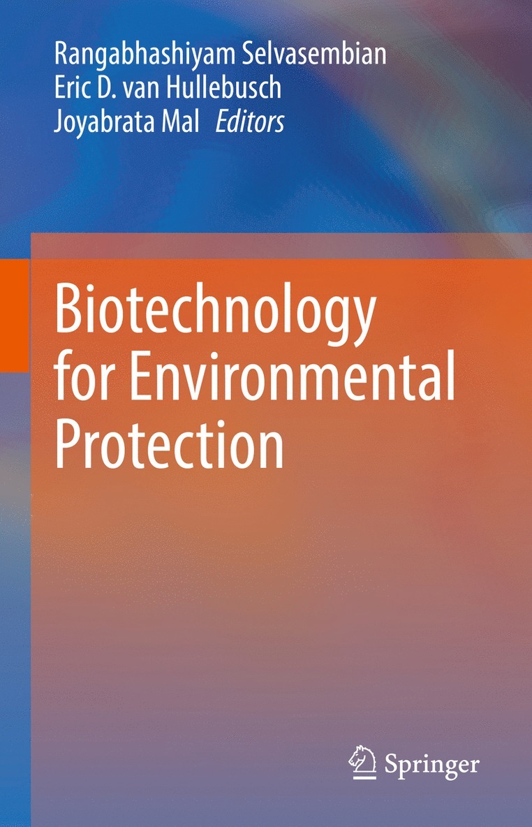 Rangabhashiyam Selvasembian, Eric D. van Hullebusch, Joyabrata Mal, Eric D. Van Hullebusch, Eric D. van Hullebusch - Biotechnology for Environmental Protection, Inbunden
