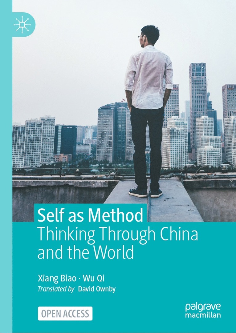 Biao Xiang, Qi Wu - Self as Method, Inbunden