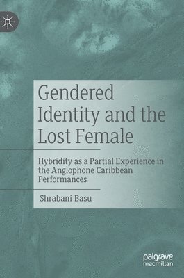 bokomslag Gendered Identity and the Lost Female