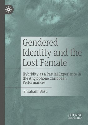 bokomslag Gendered Identity and the Lost Female