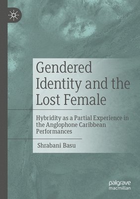 Gendered Identity and the Lost Female 1