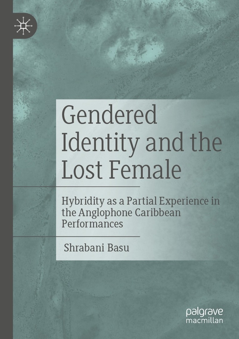 Gendered Identity and the Lost Female 1