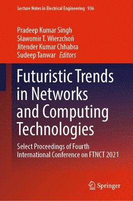 bokomslag Futuristic Trends in Networks and Computing Technologies