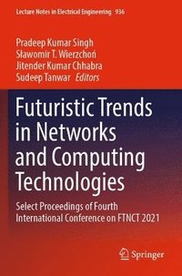 bokomslag Futuristic Trends in Networks and Computing Technologies