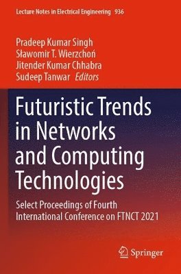 bokomslag Futuristic Trends in Networks and Computing Technologies