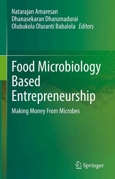 Natarajan Amaresan, Dhanasekaran Dharumadurai, Olubukola Oluranti Babalola - Food Microbiology Based Entrepreneurship, Inbunden